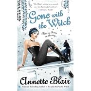 Gone with the Witch by Blair, Annette, 9780425221211