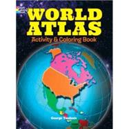 World Atlas Activity and Coloring Book by Toufexis, George, 9780486781211