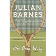 The Only Story by BARNES, JULIAN, 9780525521211