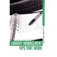 Library Management Tips That Work by Smallwood, Carol, 9780838911211