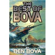 The Best of Bova by Bova, Ben, 9781476781211