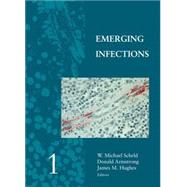 Emerging Infections by Scheld, W. Michael; Armstrong, Donald; Hughes, James M., 9781555811211