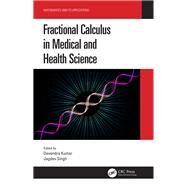 Fractional Calculus in Medical and Health Science by Kumar, Devendra; Singh, Jagdev, 9780367351212