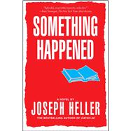 Something Happened by Heller, Joseph, 9780684841212