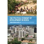 The Political Economy of Development in Kenya by Hope, Sr., Kempe Ronald, 9781441191212