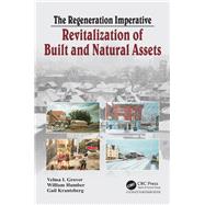 The Regeneration Imperative: Revitalization of Built and Natural Assets by Humber; William, 9781482231212