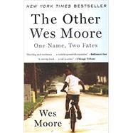 The Other Wes Moore: One Name, Two Fates by Moore, Wes, 9781613831212