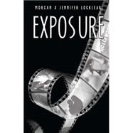 Exposure by Locklear, Morgan; Locklear, Jennifer, 9781623421212