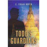 TODD'S GUARDIANS by North, C. Edgar, 9781667841212