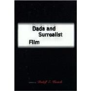 Dada and Surrealist Film by Kuenzli, Rudolf E., 9780262611213