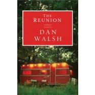 Reunion : A Novel by Walsh, Dan, 9780800721213
