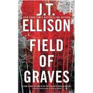 Field of Graves by Ellison, J. T., 9781410491213