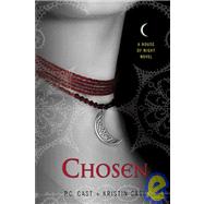 Chosen: A House of Night Novel by Cast, P. C.; Cast, Kristin, 9781442001213