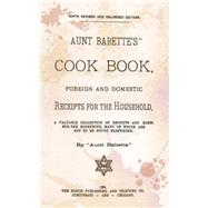 Aunt Babette's Cook Book by Babette, Aunt, 9781480241213
