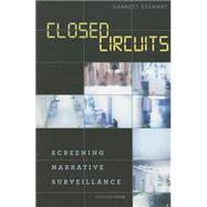 Closed Circuits by Stewart, Garrett, 9780226201214