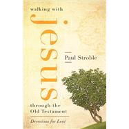 Walking With Jesus Through the Old Testament by Stroble, Paul, 9780664261214