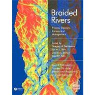 Braided Rivers Process, Deposits, Ecology and Management by Sambrook Smith, Gregory H.; Best, James L.; Bristow, Charlie S.; Petts, Geoffrey E.; Jarvis, Ian, 9781405151214