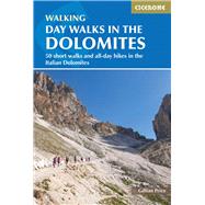 Day Walks in the Dolomites 50 short walks and all-day hikes in the Italian Dolomites by Price, Gillian, 9781786311214