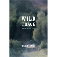 Wild Track by Hart, Kevin, 9780268011215