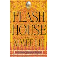 Flash House by Liu, Aimee, 9780446691215