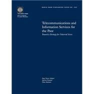 Telecommunications and Information Services for the Poor : Towards a Strategy for Universal Access by Navas-Sabater, Juan; Dymond, Andrew; Juntunen, Niina, 9780821351215