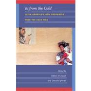 In from the Cold by Joseph, Gilbert M.; Spenser, Daniela, 9780822341215