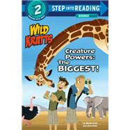 Creature Powers: The Biggest! (Wild Kratts) by Kratt, Martin; Kratt, Chris, 9781984851215