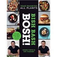 Bish Bash Bosh! by Firth, Henry; Theasby, Ian, 9780062911216