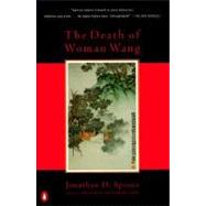 The Death of Woman Wang by Spence, Jonathan D., 9780140051216