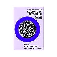 Culture of Epithelial Cells by Freshney, R. Ian; Freshney, Mary G., 9780471401216