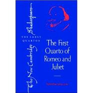 The First Quarto of Romeo and Juliet by Edited by Lukas Erne, 9780521821216