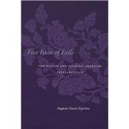 Five Faces Of Exile by ESPIRITU, AUGUSTO FAUNI, 9780804751216