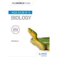 My Revision Notes: AQA GCSE (9-1) Biology by Nick Dixon, 9781471851216