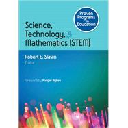 Science, Technology, & Mathematics Stem by Slavin, Robert E.; Bybee, Rodger, 9781483351216