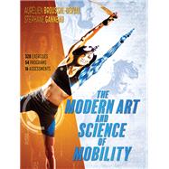The Modern Art and Science of Mobility by Broussal-Derval, Aurelien; Ganneau, Stephane, 9781492571216