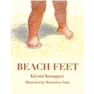 Beach Feet by Konagaya, Kiyomi; Saito, Masamitsu, 9781592701216