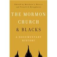 The Mormon Church and Blacks by Harris, Matthew L.; Bringhurst, Newell G., 9780252081217