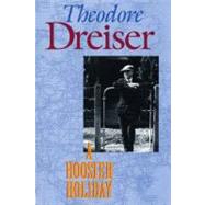 A Hoosier Holiday by Dreiser, Theodore; Brinkley, Douglas; Booth, Franklin, 9780253211217