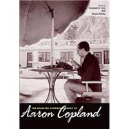 The Selected Correspondence of Aaron Copland by Aaron Copland; Edited by Elizabeth B. Crist and Wayne Shirley, 9780300111217
