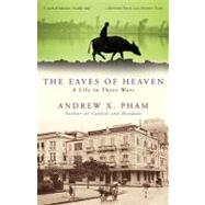 The Eaves of Heaven by Pham, Andrew X., 9780307381217