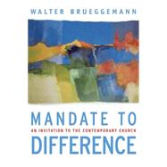 Mandate to Difference by Brueggeman, Walter, 9780664231217
