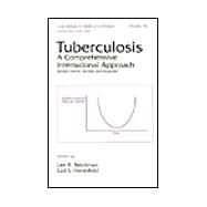 Tuberculosis: A Comprehensive International Approach, Second Edition, by Reichman, Lee B.; Hershfield, Earl S., 9780824781217