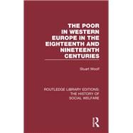The Poor in Western Europe in the Eighteenth and Nineteenth Centuries by Woolf; Stuart, 9781138201217
