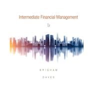 Intermediate Financial Management by Eugene F. Brigham; Phillip R. Daves, 9781337671217