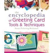 The Encyclopedia of Greeting Card Tools & Techniques by Pickering Rothamel, Susan, 9781454701217