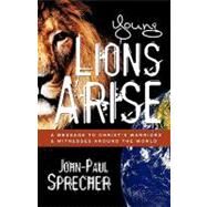 Young Lions Arise by Sprecher, John-Paul, 9781615791217