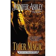 Tiger Magic by Ashley, Jennifer, 9780425251218