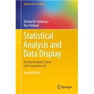 Statistical Analysis and Data Display by Heiberger, Richard M.; Holland, Burt, 9781493921218