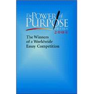 Power of Purpose Awards 2004 : The Winners of a Worldwide Essay Competition by John Templeton Foundation, 9781596051218
