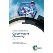 Carbohydrate Chemistry by Rauter, Amelia Pilar; Lindhorst, Thisbe K.; Queneau, Yves; Bernardi, Anna; Francesconi, Oscar, 9781782621218